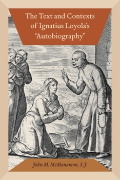 The Text and Contexts of Ignatius Loyola's "autobiography]]fordham University Press]bb]b409]02/11/2013]bio018000]20]85.00]110.99]ip]sdt]r]r]ford]]]01/01/0001]p990]ford