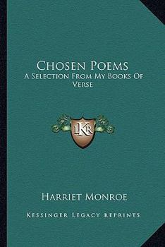 Paperback Chosen Poems: A Selection From My Books Of Verse Book