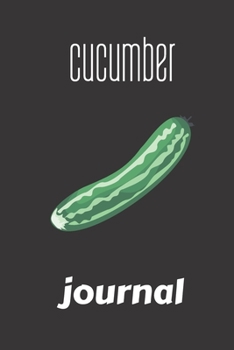 Paperback cucumber journal: small lined Cucumber Notebook / Travel Journal to write in (6'' x 9'') 120 pages Book