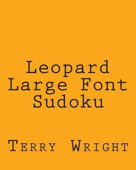 Paperback Leopard Large Font Sudoku: Easy to Read, Large Grid Sudoku Puzzles Book