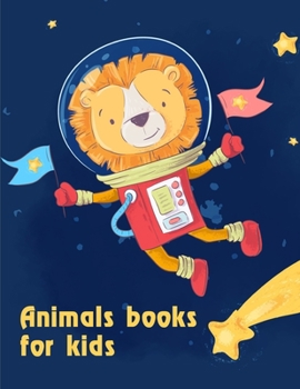 Animals books for kids: Coloring Pages with Adorable Animal Designs, Creative Art Activities (Books for Grown Ups)