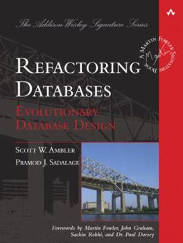 Hardcover Refactoring Databases: Evolutionary Database Design Book