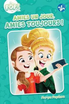 Paperback Amies un jour, amies toujours! [French] Book
