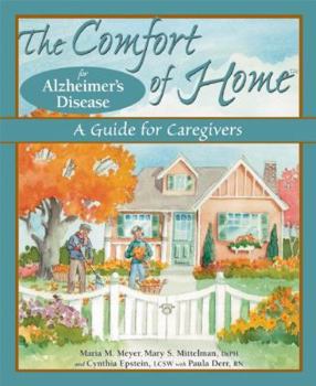 Paperback The Comfort of Home for Alzheimer's Disease: A Guide for Caregivers Book