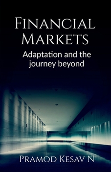 Paperback Financial Markets: Adaptation and the journey beyond Book