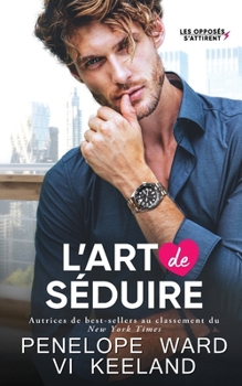 L’art de séduire (French Edition)