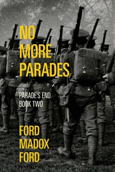 No More Parades — Parade's End, Book Two (Warbler Classics Annotated Edition)