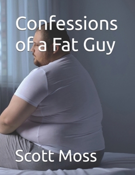 Paperback Confessions of a Fat Guy Book
