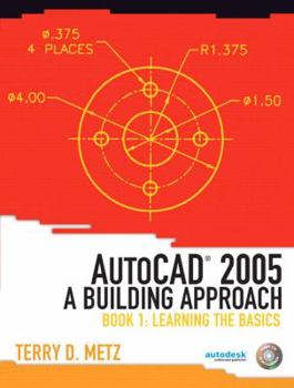 Paperback AutoCAD(R) 2005: A Building Approach, Book 1: Learning the Basics Book