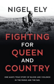 Paperback Fighting for Queen and Country: One man's true story of blood and violence in the paras and the SAS Book