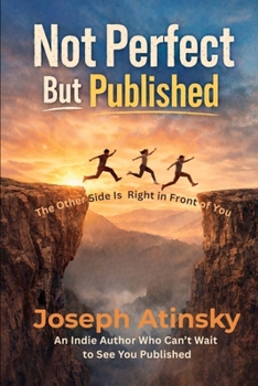 Paperback Not Perfect But Published: The Other Side Is Right in Front of You Book