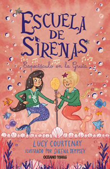 Paperback Escuela de Sirenas 2: Espectáculo En La Gruta [Spanish] Book