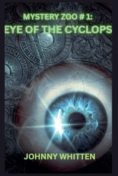 Eye of the Cyclops (Mystery Zoo)