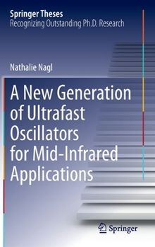 Hardcover A New Generation of Ultrafast Oscillators for Mid-Infrared Applications Book