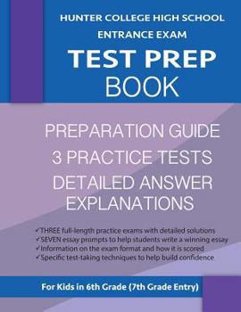 Paperback Hunter College High School Entrance Exam Test Prep Book: 3 Practice Tests & Hunter Test Prep Guide: Hunter College Middle School Test Prep; HCHS Admis Book