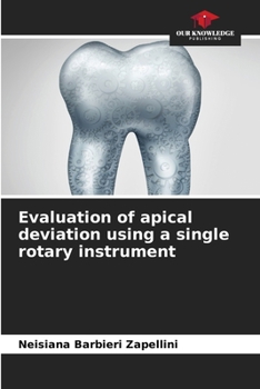 Paperback Evaluation of apical deviation using a single rotary instrument Book