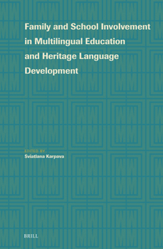 Hardcover Family and School Involvement in Multilingual Education and Heritage Language Development Book