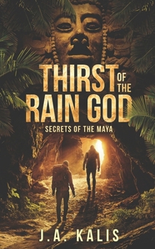Paperback Thirst Of The Rain God: Secrets of the Maya Book