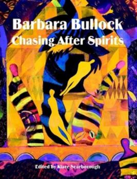 Paperback Barbara Bullock: Chasing After Spirits Book