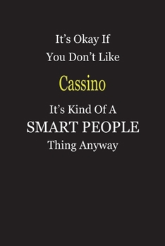 Paperback It's Okay If You Don't Like Cassino It's Kind Of A Smart People Thing Anyway: Blank Lined Notebook Journal Gift Idea Book