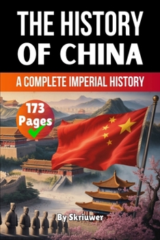 The History of China: A Complete Imperial History