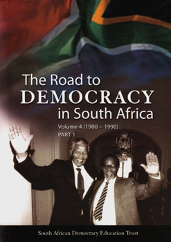 Hardcover The Road to Democracy in South Africa: Volume 4 (1980-1990), Parts 1 & 2 Book