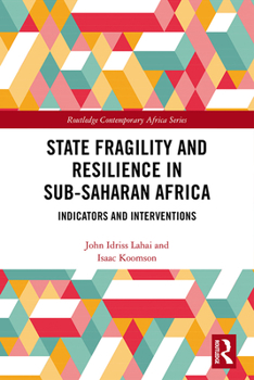 Hardcover State Fragility and Resilience in Sub-Saharan Africa: Indicators and Interventions Book