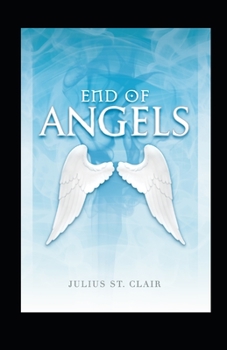 End of Angels - Book #1 of the Angel Story Saga