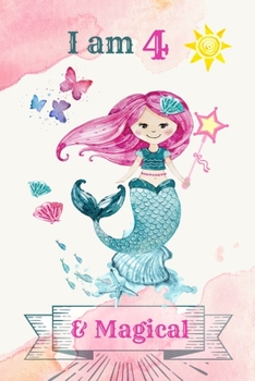 I am 4 & Magical: 4 Year Old Birthday Gift for Girls, Blank Line Journal, birthday notebook for kids, Little Princess Notebook