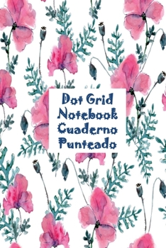 Dot Grid  Notebook: Cuaderno Punteado: Libreta Bonita con Páginas de Puntos en tamaño A5 (Spanish Edition)