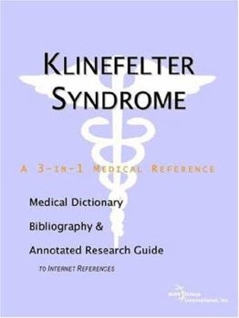 Paperback Klinefelter Syndrome - A Medical Dictionary, Bibliography, and Annotated Research Guide to Internet References Book