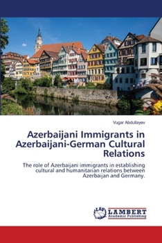 Azerbaijani Immigrants in Azerbaijani-German Cultural Relations