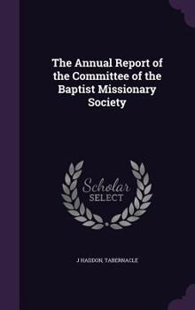 The Annual Report of the Committee of the Baptist Missionary Society