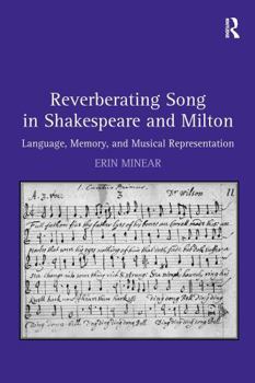 Paperback Reverberating Song in Shakespeare and Milton: Language, Memory, and Musical Representation Book
