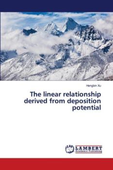 Paperback The linear relationship derived from deposition potential Book