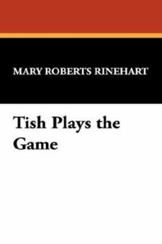 Tish Plays the Game - Book #4 of the Tish