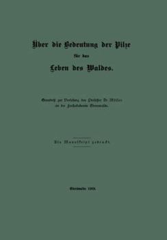 Paperback Über Die Bedeutung Der Pilze Für Das Leben Des Waldes [German] Book