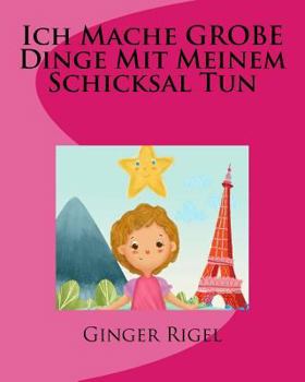 Paperback Ich Mache GROBE Dinge Mit Meinem Schicksal Tun [German] Book