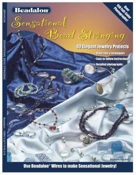 Paperback Sensational Bead Stringing: 40 Elegant Jewelry Projects Book