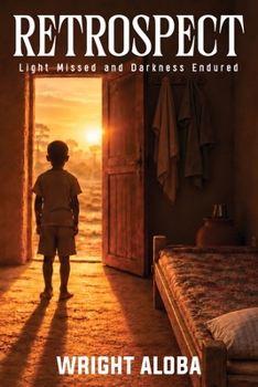Paperback Retrospect: Light Missed and Darkness Endured Book