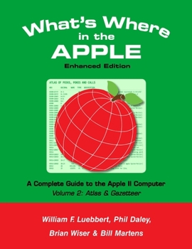 Paperback What's Where in the APPLE - Enhanced Edition: Volume 2 - The Atlas & Gazetteer Book