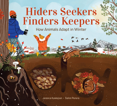 Hardcover Hiders Seekers Finders Keepers: How Animals Adapt in Winter Book