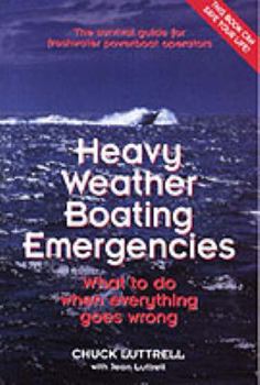 Paperback Heavy Weather Boating Emergencies: What to Do When Everything Goes Wrong Book