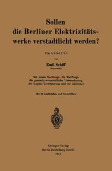Paperback Sollen Die Berliner Elektrizitätswerke Verstadtlicht Werden?: Ein Gutachten [German] Book