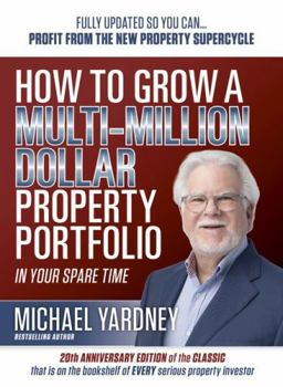 Paperback How To Grow a Multi-Million Dollar Property Portfolio Book