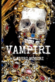 Paperback Vampiri: e altri mostri [Italian] Book