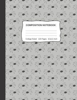 Paperback Compositon Notebook: Cute Spider Gifts Wide College Ruled Paper Notebook For Kids Teens Students For School Or Home Schooling Book