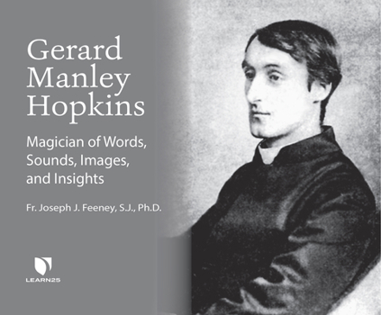Audio CD Gerard Manley Hopkins: Magician of Words, Sounds, Images, and Insights Book
