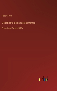 Hardcover Geschichte des neueren Dramas: Erster Band Zweite Hälfte [German] Book