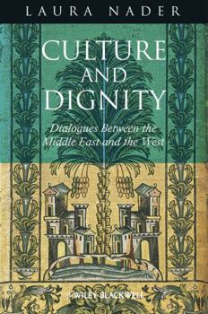 Paperback Culture and Dignity: Dialogues Between the Middle East and the West Book